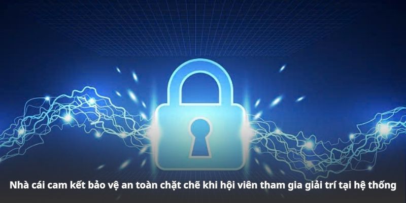 Nhà cái Bongx9 cam kết bảo vệ an toàn chặt chẽ khi hội viên tham gia giải trí tại hệ thống